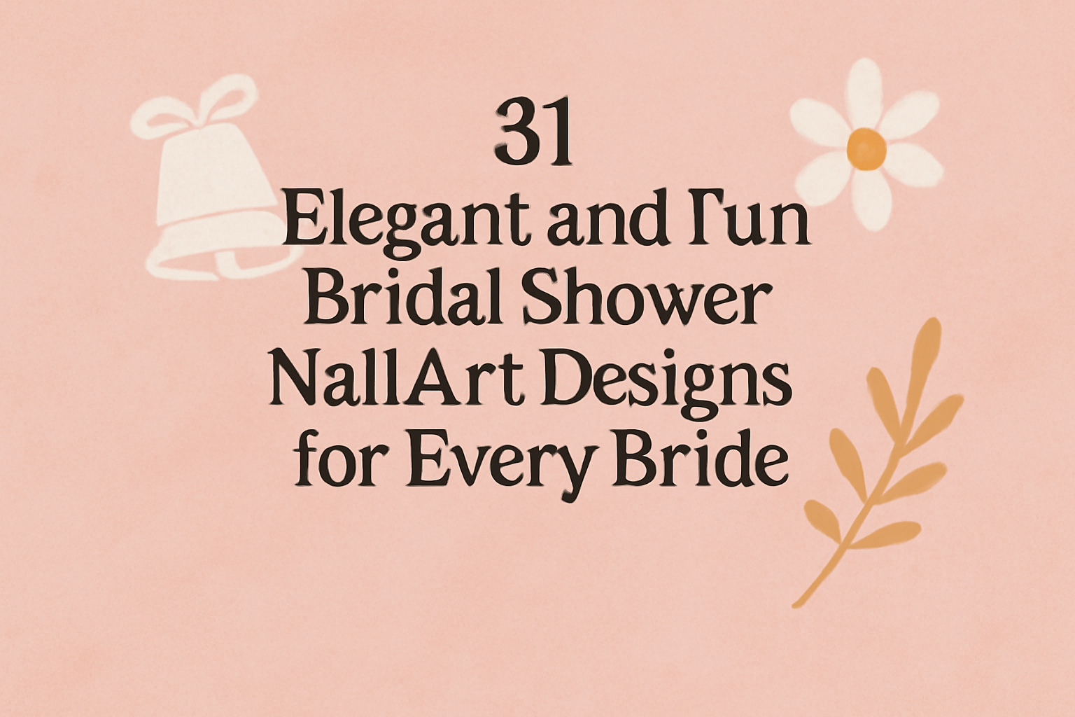 Bridal Shower Nail Ideas